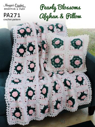 Crochet Pattern Pearly Blossoms Afghan and Pillow PA271-R