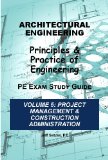 Architectural Engineering PE Exam Study Guide (Project Management & Construction Administration Book 5)