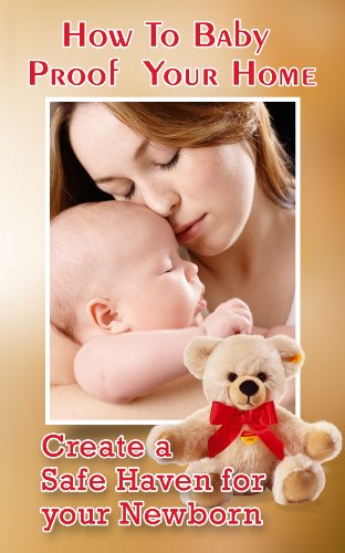How To Baby Proof Your Home: Create a Safe Haven for your Newborn