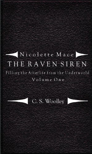 Filling the Afterlife From the Underworld: Volume 1 (Nicolette Mace: The Raven Siren Specials)