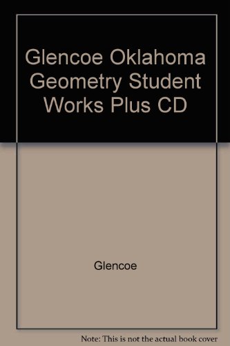 Glencoe Oklahoma Geometry Student Works Plus CD