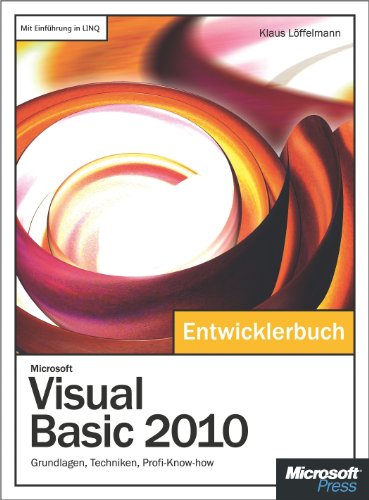 Microsoft Visual Basic 2010 - Das Entwicklerbuch (German Edition)