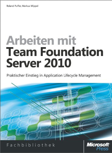 Arbeiten mit Team Foundation Server 2010 (German Edition)