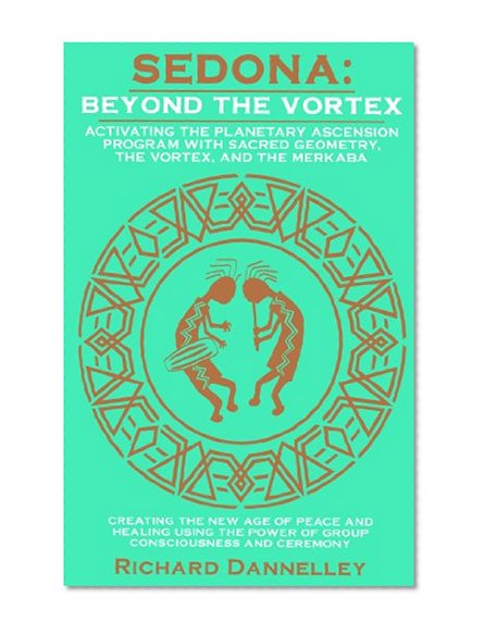 Sedona: Beyond the Vortex
