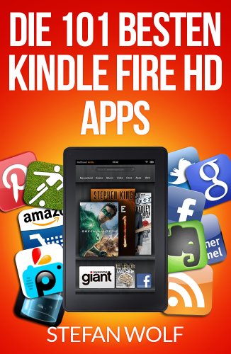 Die 101 besten  Kindle Fire HD Apps (German Edition)