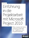 EinfÃ¼hrung in die Projektarbeit mit Microsoft Project 2010 und Project Server (German Edition)