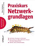 Praxiskurs Netzwerkgrundlagen (German Edition)