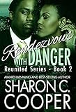 Rendezvous with Danger (Reunited Series Book 2)