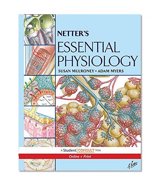 Netter's Essential Physiology: With STUDENT CONSULT Online Access (Netter Basic Science)