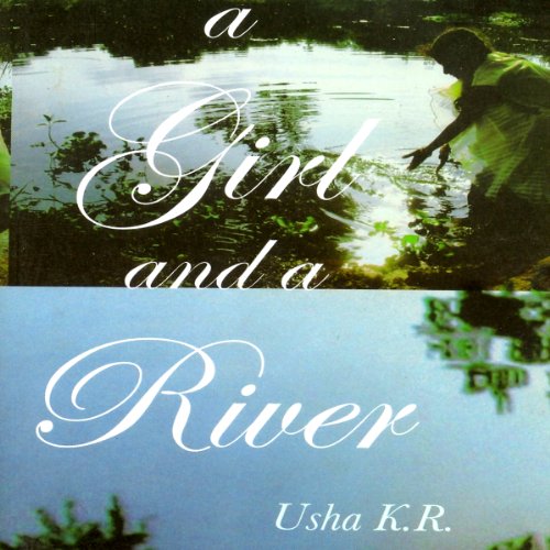 A Girl and a River