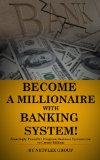 BECOME A MILLIONAIRE WITH BANKING SYSTEM!