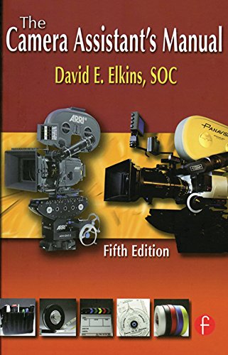The Camera Assistant's Manual