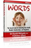 WORDS: The Secret Code for Unlocking Your Health, Wealth, Relationships, and Happiness (Law of Attraction Series)