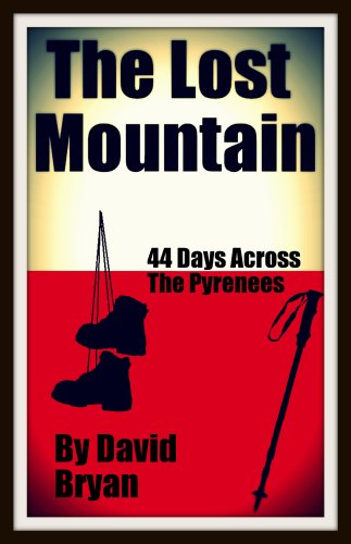 The Lost Mountain: 44 Days Across the Pyrenees