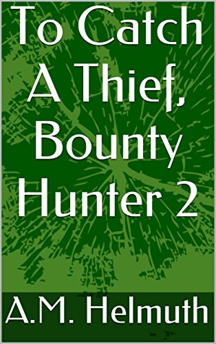To Catch A Thief,  Bounty Hunter 2