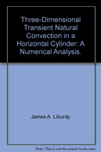 Three-Dimensional Transient Natural Convection in a Horizontal Cylinder: A Numerical Analysis.