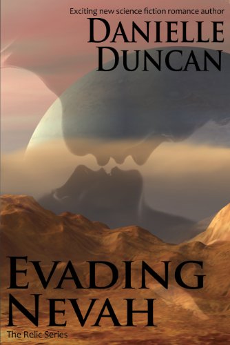 Evading Nevah, A Science Fiction Romance (The Relic Series Book 1)