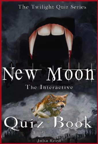 New Moon: The Interactive Quiz Book (The Twilight Series 2)