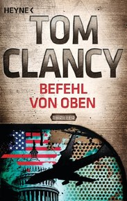 Befehl von oben: Thriller (Jack Ryan 9) (German Edition)