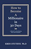 How to Become a Millionaire in 30 Days: 7 Rituals for Manifesting Peace and Prosperity