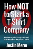 How NOT to Start a T-Shirt Company