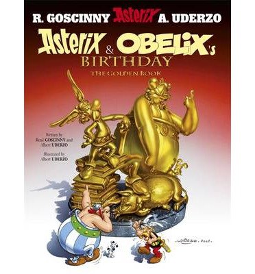 By Rene Goscinny Asterix & Obelix's Birthday: The Golden Book - Album #34