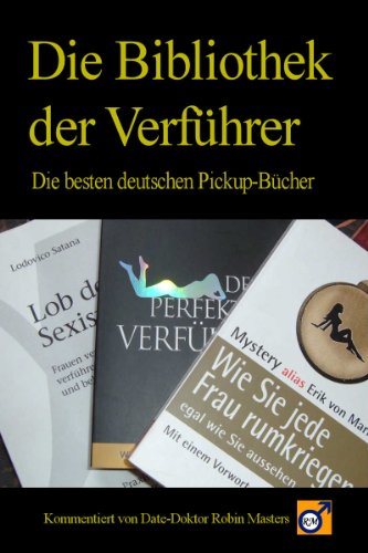 Die Bibliothek der VerfÃ¼hrer - Die besten deutschen Pickup-BÃ¼cher (German Edition)