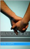 Relationship 101: How to Achieve the kind of Relationship every Woman longs for