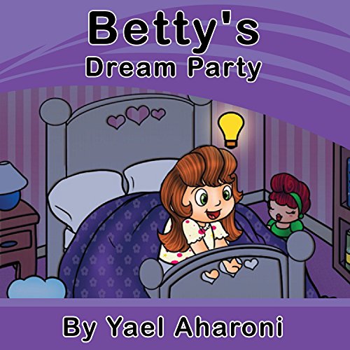 Children's eBook: Betty's Dream Party (Preschool Books) Children's books about how to deal with friendship (values book) Books for Early / Beginner Readers: ... (Children's Books Collection Book 2)
