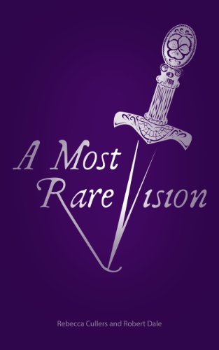 A Most Rare Vision