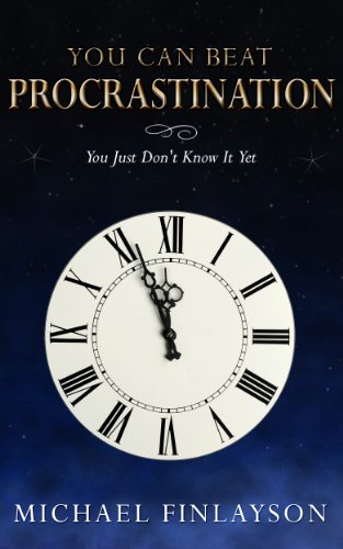 You Can Beat Procrastination (Your Personal Development Book 2)