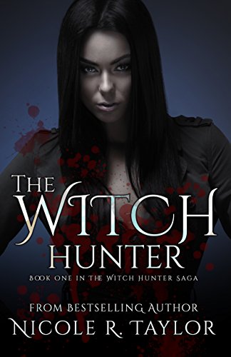 The Witch Hunter: The Witch Hunter Saga #1