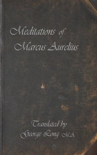 Meditations of Marcus Aurelius (Annotated) - Full Formatting