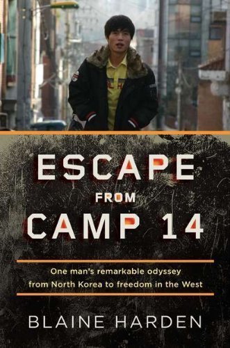 Escape from Camp 14: One Man's Remarkable Odyssey from North Korea to Freedom in the West (Edition Book Club Edition) by Harden, Blaine [Hardcover(2012Â£Â©]