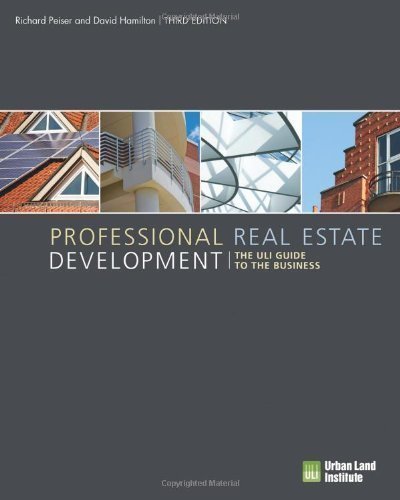 Professional Real Estate Development: The ULI Guide to the Business, 3rd Edition (Edition 3rd) by Peiser, Richard, Hamilton, David [Hardcover(2012Â£Â©]