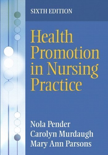 Health Promotion in Nursing Practice (6th Edition) (Edition 6) by Pender, Nola J., Murdaugh, Carolyn L., Parsons, Mary Ann [Paperback(2010Â£Â©]