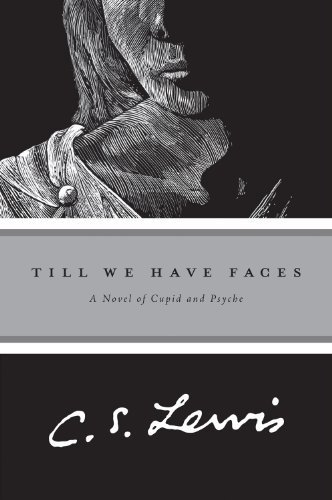 Till We Have Faces: A Myth Retold (Edition First Harvest/HBJ Ed) by C.S. Lewis [Paperback(1980Â£Â©]