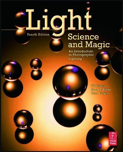 Light Science and Magic: An Introduction to Photographic Lighting (Edition 4) by Hunter, Fil, Fuqua, Paul, Biver, Steven [Paperback(2011Â£Â©]