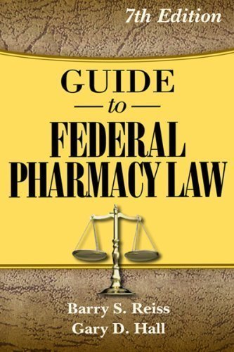 Guide to Federal Pharmacy Law (Reiss, Guide to Federal Pharmacy Law) (Edition 7) by Reiss, Barry S., Hall, Gary D. [Paperback(2010£©]