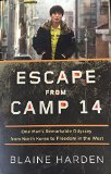 Escape from Camp 14: One Man's Remarkable Odyssey from North Korea to Freedom in the West (Edition Book Club Edition) by Harden, Blaine [Hardcover(2012Â£Â©]