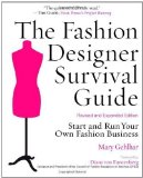 The Fashion Designer Survival Guide, Revised and Expanded Edition: Start and Run Your Own Fashion Business (Edition Exp Rev) by Gehlhar, Mary [Paperback(2008£©]