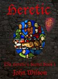 Heretic (The Heretic's Secret Trilogy Book 1)