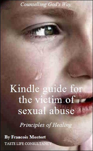 Counselling God's Way: Kindle guide for the victim of sexual abuse