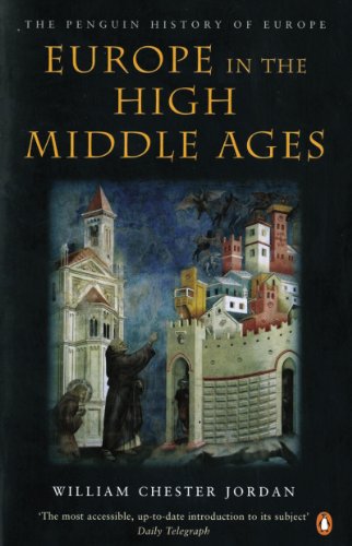 Europe in the High Middle Ages (The Penguin History of Europe)