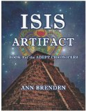 ISIS ARTIFACT (The Adept Chronicles Book 3)