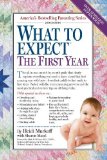What to Expect the First Year, Second Edition by Sandee Hathaway, Arlene Eisenberg, Heidi Murkoff (1st (first) Printing Edition) [Paperback(2003)]