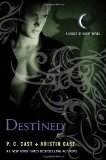 Destined (House of Night) by Cast, P. C., Cast, Kristin (1st (first) Us Edition) [Hardcover(2011)]