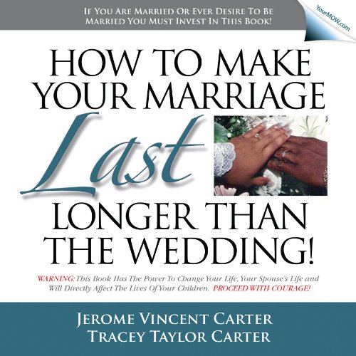 How To Make Your Marriage Last Longer Than The Wedding