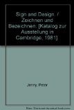 Sign and Design. / Zeichnen und Bezeichnen. [Katalog zur Ausstellung in Cambridge, 1981].
