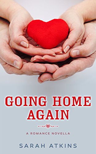 Going Home Again: A Young Adult and Adult Romance Novella